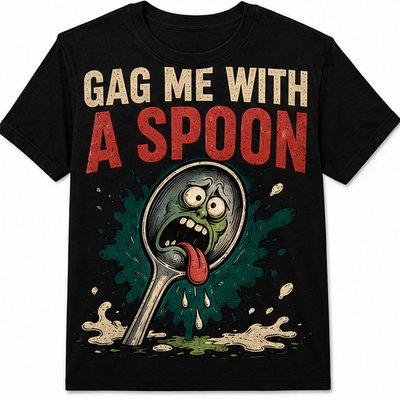 Gag Me With A Spoon