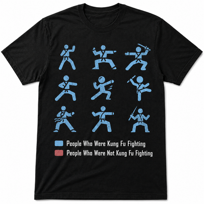 People Who Were Kung Fu Fighting Tee